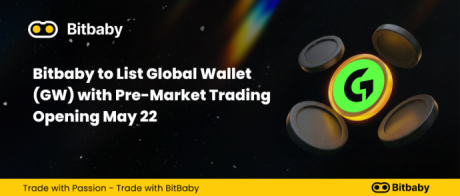 Bitbaby to List Global Wallet (GW) with Pre-Market Trading Opening May 22